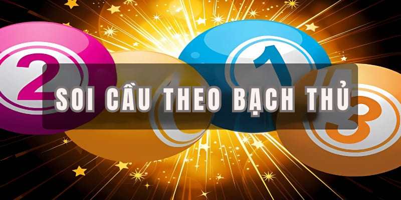 Soi cầu XSMB theo bạch thủ được yêu thích nhất