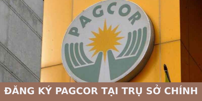 Địa điểm nhận đăng ký chứng nhận PAGCOR